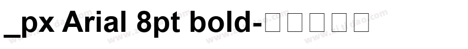 _px Arial 8pt bold字体转换